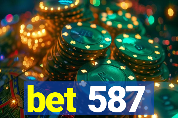 bet 587