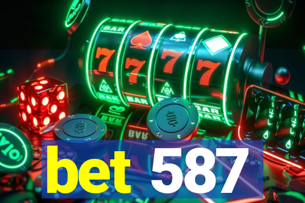 bet 587