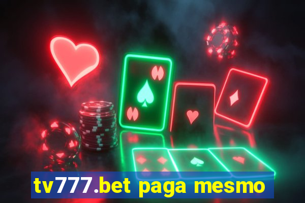tv777.bet paga mesmo