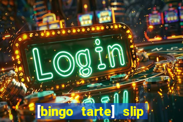 [bingo tarte] slip & stop 1988 part 1