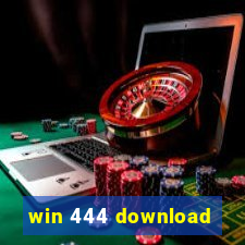 win 444 download