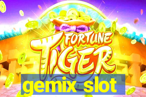 gemix slot