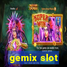 gemix slot