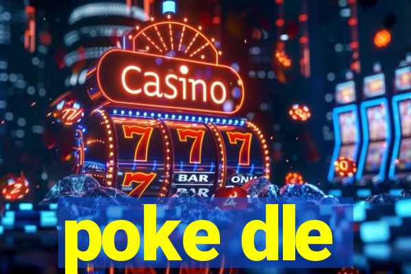 poke dle