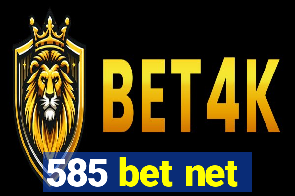 585 bet net
