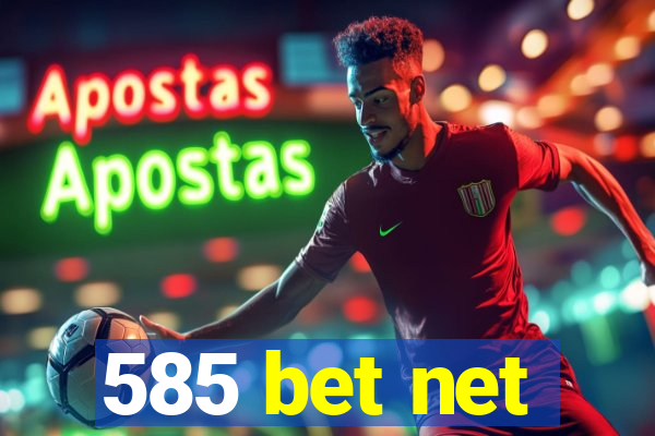 585 bet net