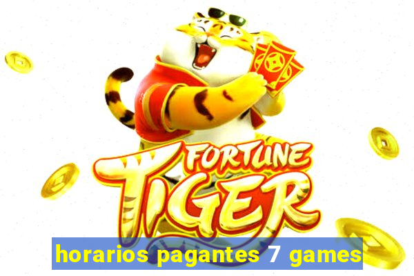 horarios pagantes 7 games