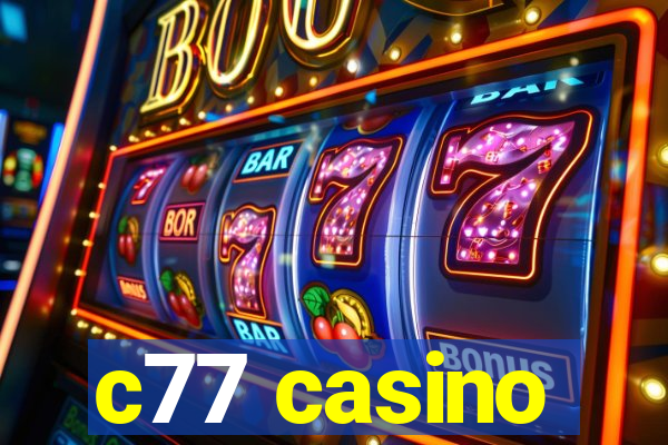 c77 casino