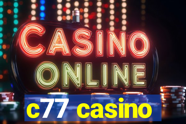 c77 casino