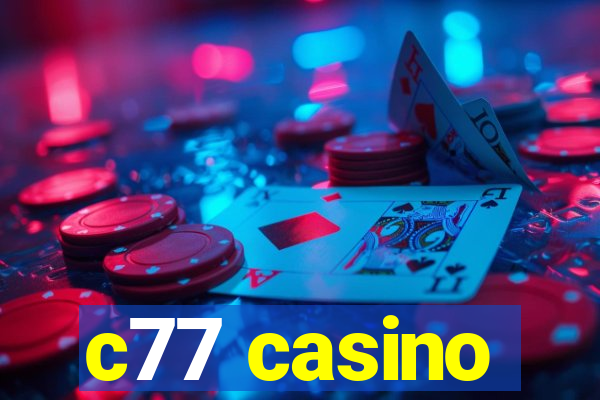 c77 casino
