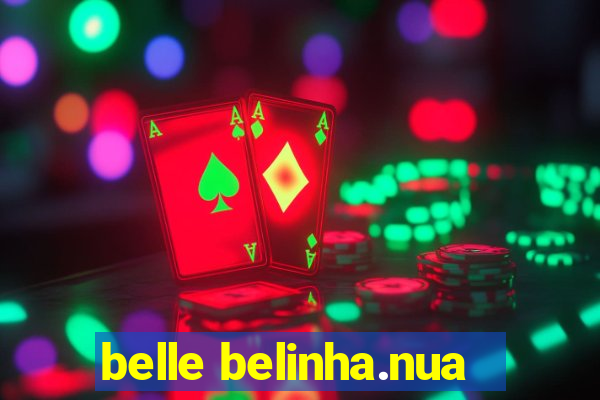 belle belinha.nua
