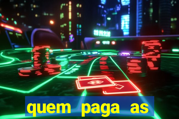 quem paga as passagens dos times de futebol