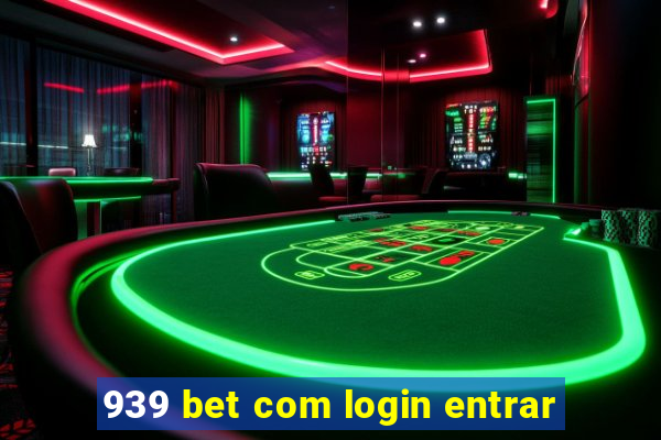 939 bet com login entrar