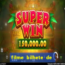 filme bilhete de loteria completo dublado