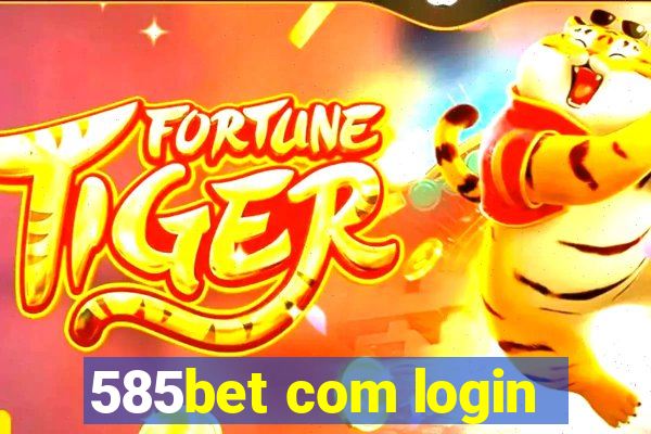 585bet com login