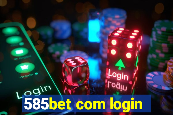 585bet com login