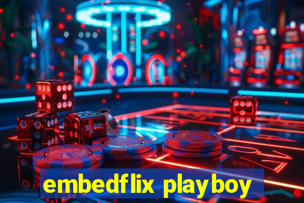 embedflix playboy