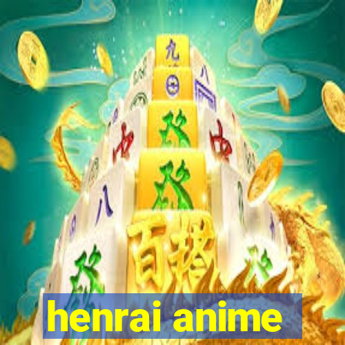 henrai anime