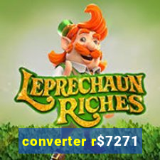 converter r$7271