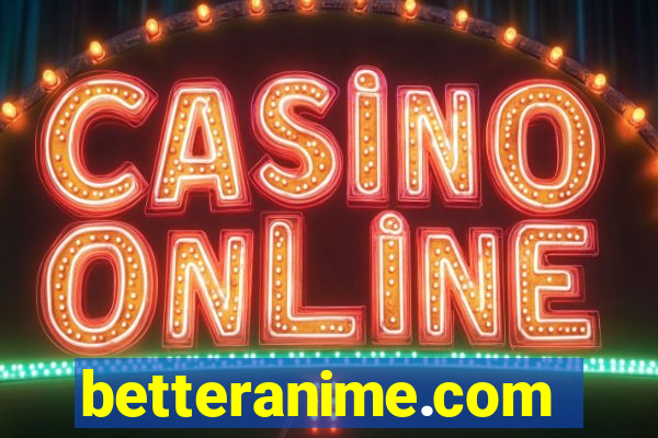 betteranime.com