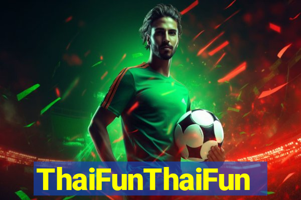 ThaiFunThaiFun