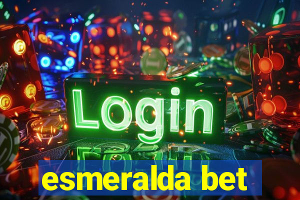 esmeralda bet