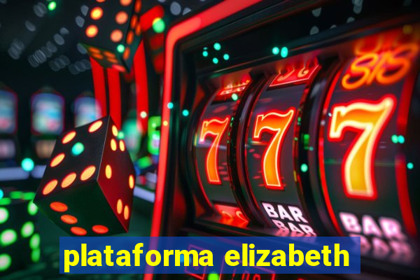 plataforma elizabeth
