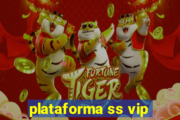 plataforma ss vip