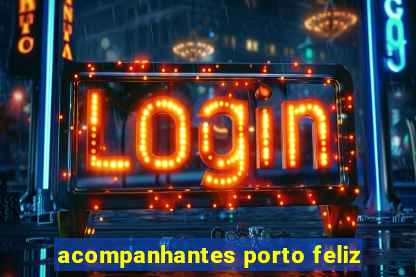 acompanhantes porto feliz