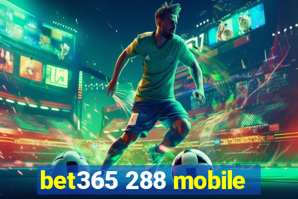 bet365 288 mobile