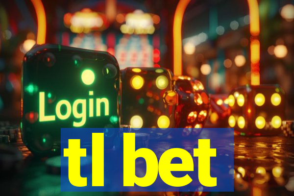 tl bet