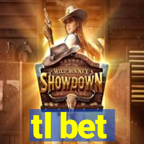 tl bet