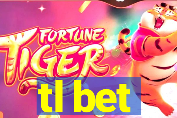 tl bet
