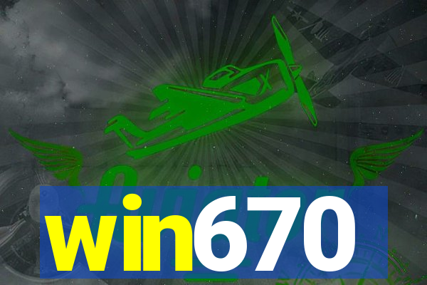 win670