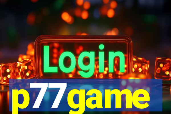 p77game