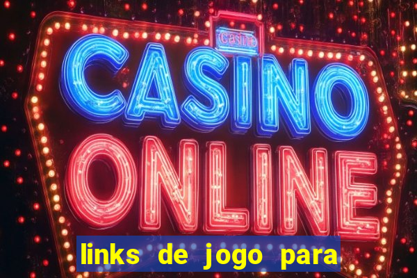 links de jogo para ganhar dinheiro