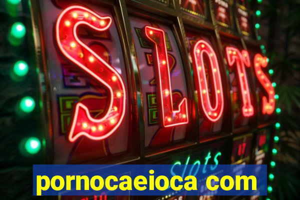 pornocaeioca com