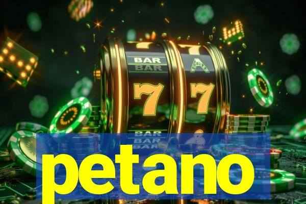 petano