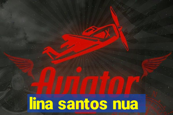 lina santos nua