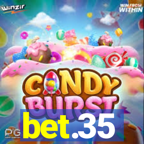 bet.35