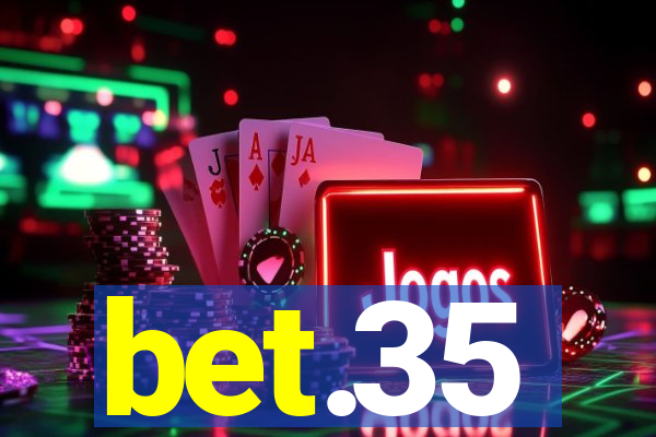 bet.35