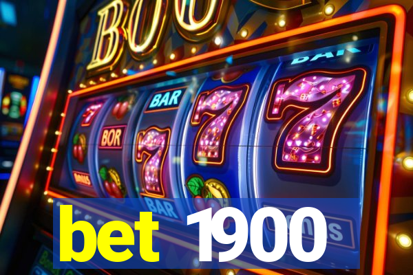 bet 1900