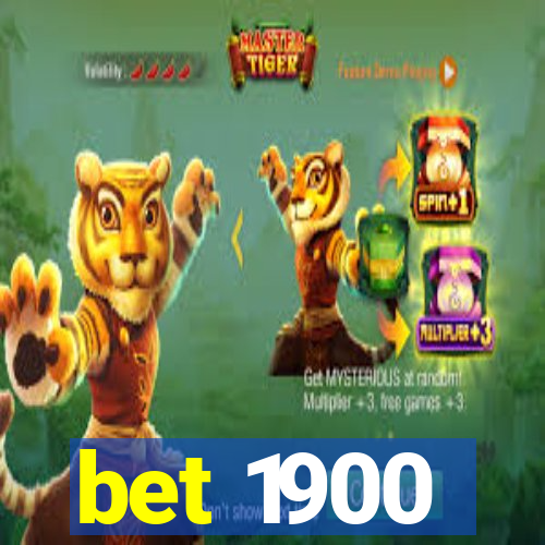 bet 1900