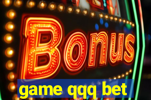 game qqq bet