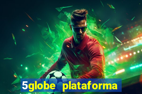5globe plataforma de jogos