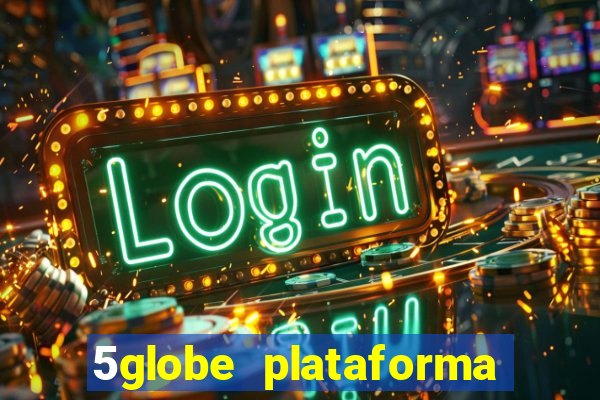 5globe plataforma de jogos