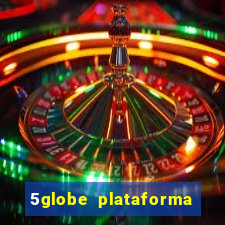 5globe plataforma de jogos