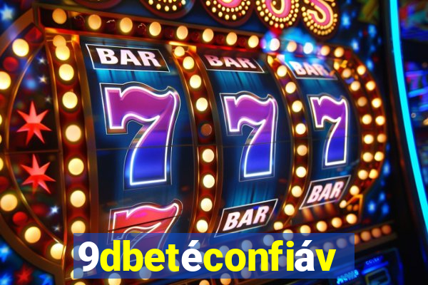 9dbetéconfiável
