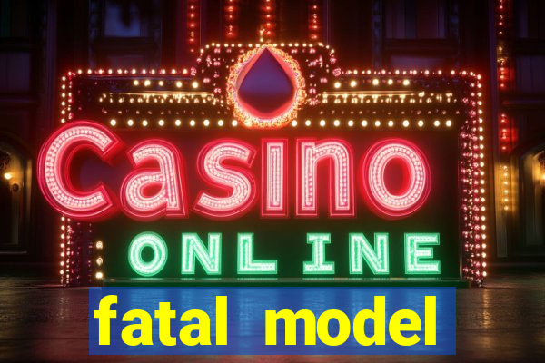 fatal model cruzeiro sp