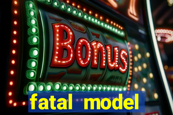 fatal model cruzeiro sp